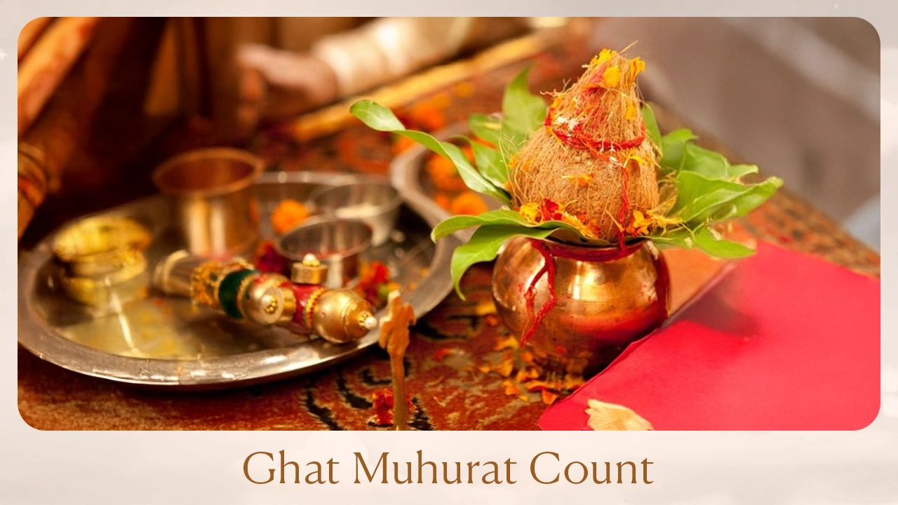 Ghat Muhurat Count